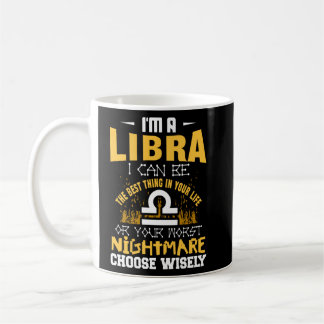 Mug Je suis une libra je peux être la meilleure chose 