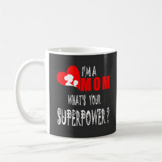 Mug Je suis une maman ce qui est la votre
