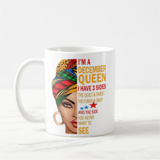 Mug Je suis une reine de décembre Citations Cadeaux d'