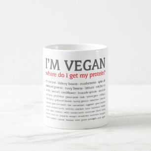 Mug Je suis végétalien : D'où obtiens-je ma protéi
