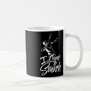 Mug Je Suis Venu À Smash Team Player Volant de badmint