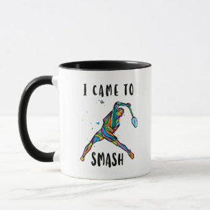 Mug Je suis venu écraser Joueur de badminton Cadeau sp