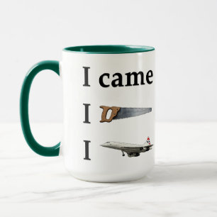 Mug Je suis venu, j'ai vu, j'...