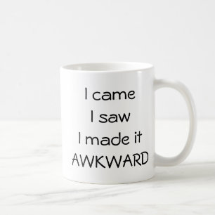 Mug Je suis venu, j'ai vu, je l'ai rendu MALADROIT