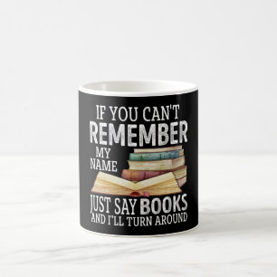 Mug Je suis You Can't Remember My Name Just Say Books 