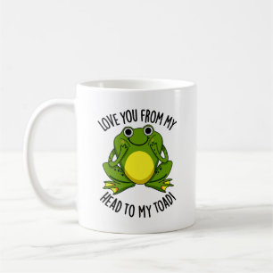 Mug Je T'Aime De Ma Tête À Mon Toad Drôle Animal Pun