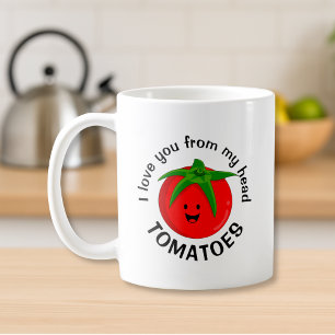Mug Je T'Aime Depuis Mes Tomates De Tête