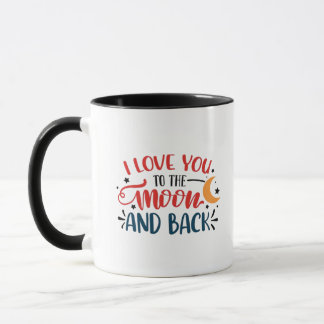 Mug Je t'aime jusqu'à la lune et retour lettrage roman