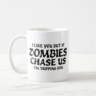 Mug Je T'Aime, Mais Si Les Zombies Nous Chassent De La