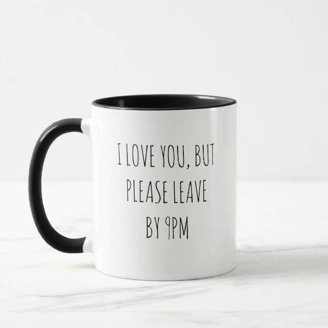 Mug Je t'aime, mais s'il te plaît, pars avant 21h (Gauche)