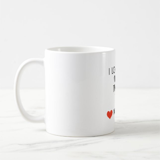 Mug Je T'Aime Plus À La Fin De Ma Victoire (Gauche)