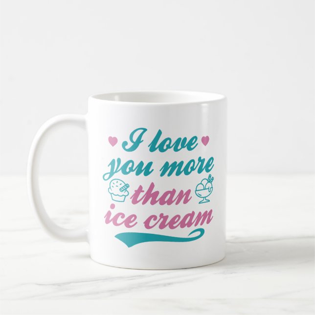 Mug Je T'Aime Plus Que De La Crème De Glace (Gauche)