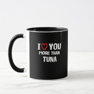 Mug Je t'aime plus que le thon Cadeau drôle