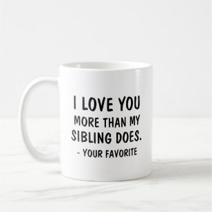 Mug Je t'aime plus que mon enfant de mêmes parents