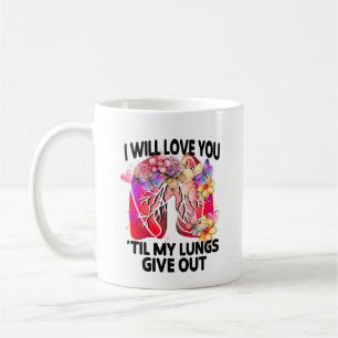 Mug Je T'Aimerai Jusqu'À Ce Que Mes Poumons Parlent