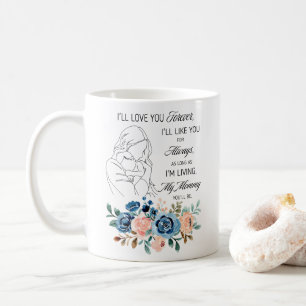 Mug Je t'aimerai pour toujours, Citation de la Fête de