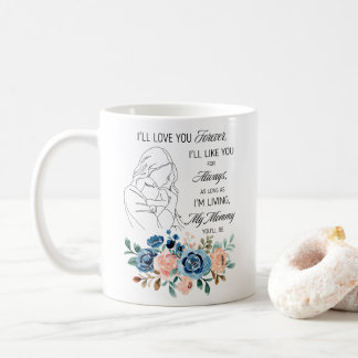 Mug Je t'aimerai pour toujours, Citation de la Fête de