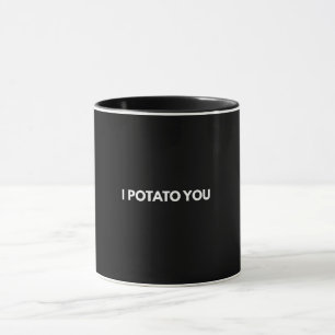 Mug Je te pomme de terre, je t'aime drôle