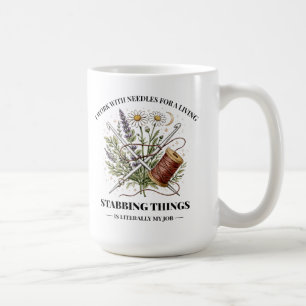 Mug Je Travaille Avec Des Aiguilles Pour Gagner Ma Vie
