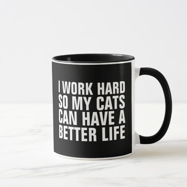 MUG JE TRAVAILLE DUR AFIN QUE MES CHATS PUISSENT AVOIR (Droite)