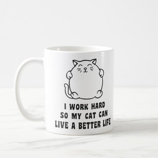 Mug Je travaille dur ainsi mon chat peut vivre une (Gauche)