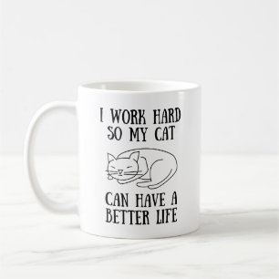 Mug Je Travaille Dur Pour Que Mon Chat Puisse Avoir Un
