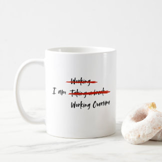 Mug Je travaille heures supplémentaires
