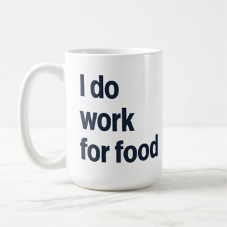 Mug Je travaille pour la nourriture