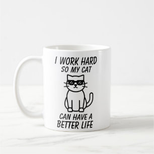 Mug Je travaille tellement dur pour que mon chat puiss