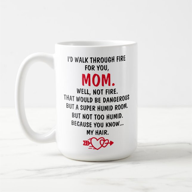 Mug Je traverserais le feu pour les cadeaux de la fête (Gauche)