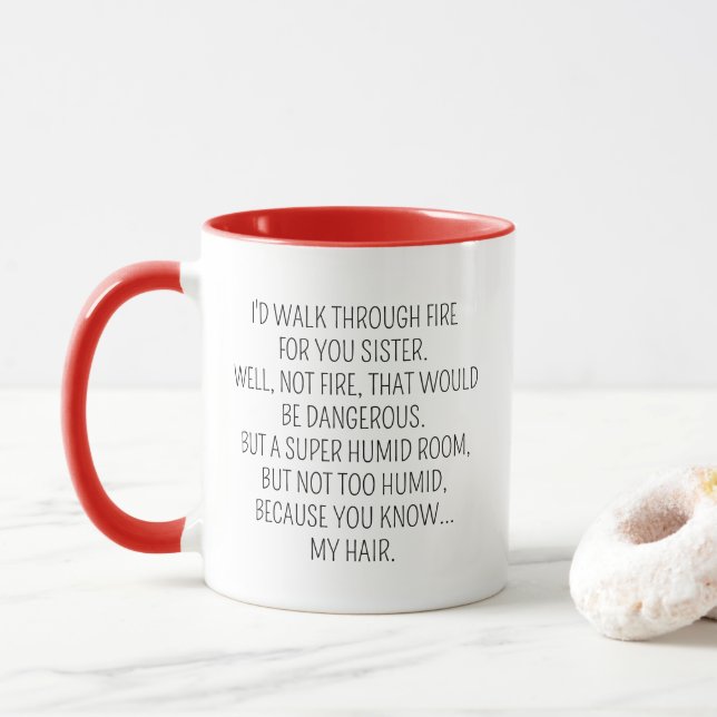 Mug Je traverserais le feu pour vous, soeur (Avec donut)