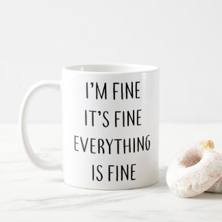 Mug Je vais bien C'est bon tout va bien