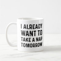 je veux déjà faire une sieste demain cadeau pour n