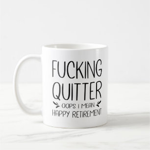 Mug Je Veux Dire Une Bonne Retraite.