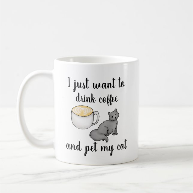 Mug Je veux juste boire du café et mettre mon chat (Gauche)