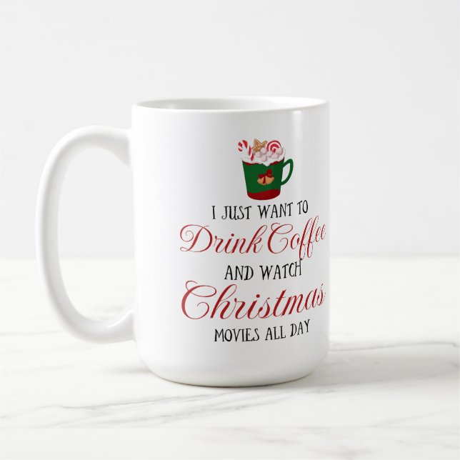 Mug Je veux juste boire du café et regarder Noël (Gauche)