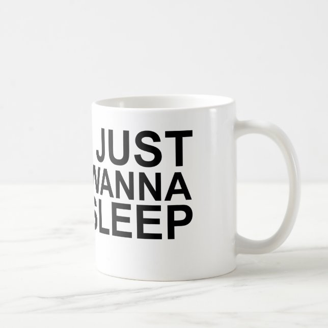 Mug je veux juste dormir (Droite)