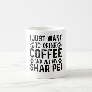 Mug Je Veux Pet Mon Shar Pei