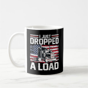 Mug Je Viens De Déposer Un Chargeur Trucker Drapeau Am