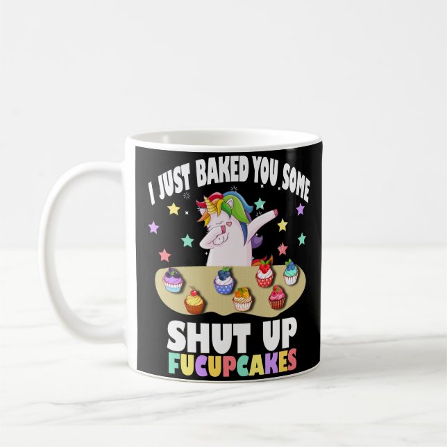 Mug je viens de te faire cuire un T-Shirt de fucupcake (Gauche)