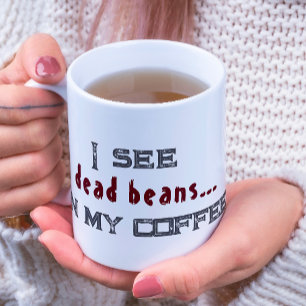 Mug Je vois des haricots morts blanc Halloween café Mu