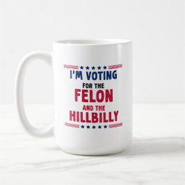 Mug Je vote pour le Felon et HillBilly