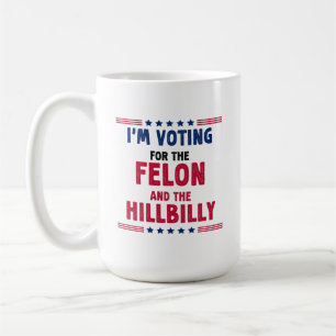 Mug Je vote pour le Felon et HillBilly