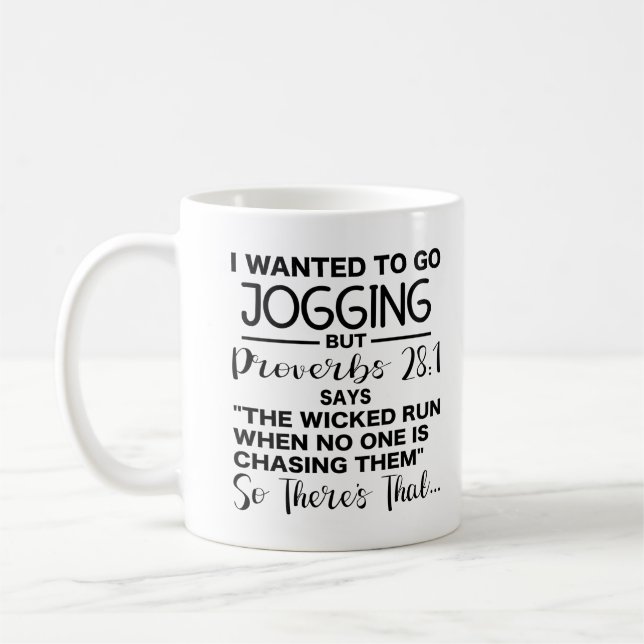 Mug Je voulais aller courir, mais proverbes 28:1 dit (Gauche)