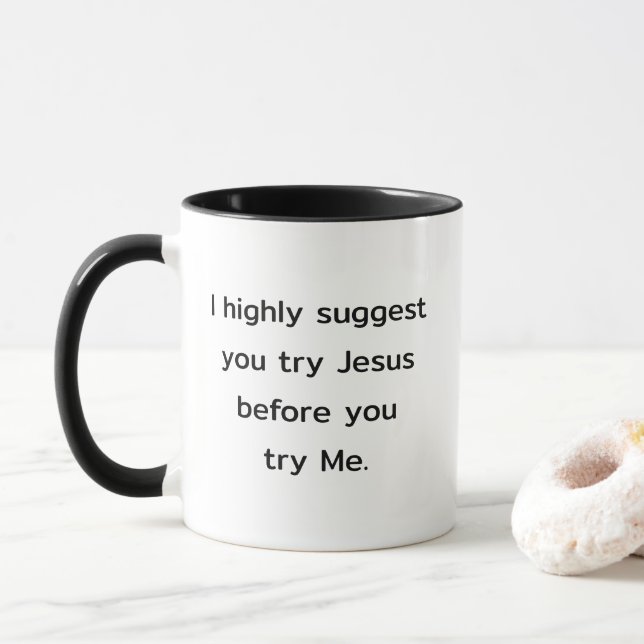 Mug Je Vous Suggère Fortement D'Essayer Jésus Avant De (Avec donut)