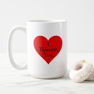 Mug Je Vous Tolère Amusante Romantique