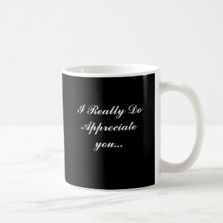 Mug Je vraiment vous apprécie…