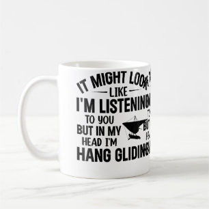 Mug J'ÉCOUTE Mais Dans Ma Tête JE Fais Du Vol Libre