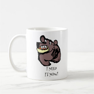 Mug J'En Ai Besoin Maintenant !
