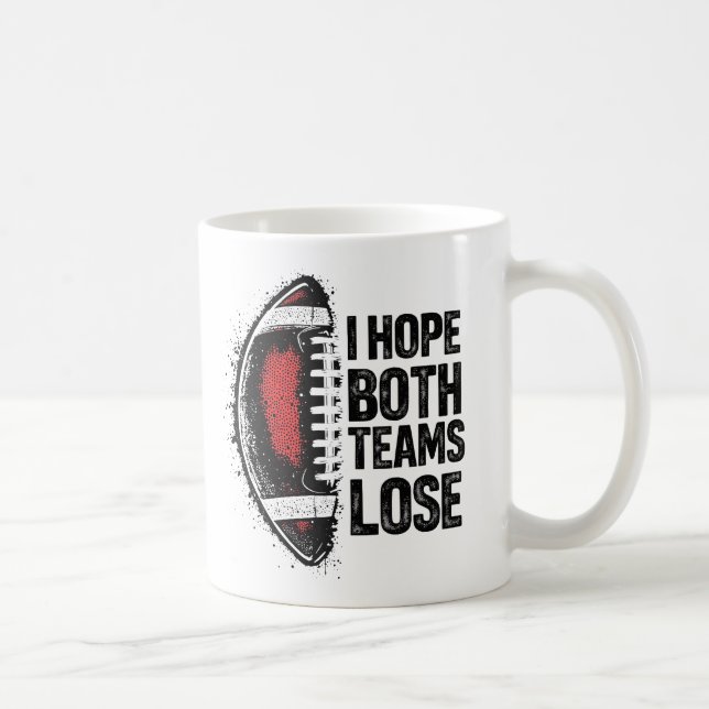 Mug J'Espère Que Les Deux Équipes Perdent Les Fans De  (Droite)